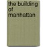 The Building of Manhattan