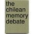 The Chilean Memory Debate