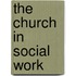 The Church In Social Work