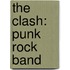 The Clash: Punk Rock Band