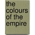 The Colours of the Empire