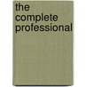 The Complete Professional by Learningexpress Llc