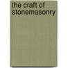 The Craft Of Stonemasonry by Chris Daniels