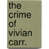 The Crime of Vivian Carr.