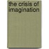 The Crisis of Imagination