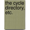 The Cycle Directory, etc. by Earl Charles Spencer