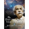 The Day without Yesterday by Stuart Clark