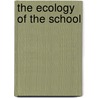 The Ecology of the School door John Eggleston