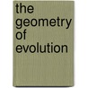 The Geometry of Evolution door Jr George R. McGhee