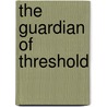 The Guardian of Threshold door A.A. Volts