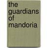 The Guardians Of Mandoria door Kim Jobe