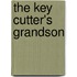 The Key Cutter's Grandson