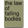 The Law of Falling Bodies by Elton Glaser