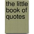 The Little Book of Quotes