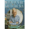 The Man Who Loved the Sea door Barbara Reeves