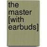 The Master [With Earbuds] by Colm Tóibín