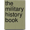 The Military History Book by Penguin Books Ltd