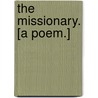 The Missionary. [A poem.] door George Daniel