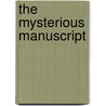 The Mysterious Manuscript by Lars Jakobsen