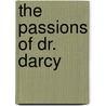 The Passions of Dr. Darcy door Sharon Lathan