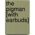 The Pigman [With Earbuds]