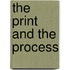 The Print and the Process