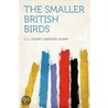 The Smaller British Birds door H.G. (Henry Gardiner) Adams