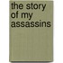 The Story Of My Assassins