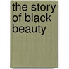 The Story of Black Beauty door Susannah Davidson