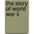 The Story Of World War Ii