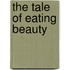 The Tale of Eating Beauty
