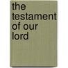 The Testament of Our Lord by James Cooper