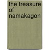 The Treasure of Namakagon door James A. Brakken
