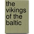 The Vikings Of The Baltic