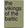 The Vikings Of The Baltic door Sir George Webbe Dasent