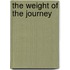 The Weight of the Journey