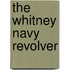 The Whitney Navy Revolver