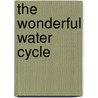 The Wonderful Water Cycle door Kimberly Hutmacher