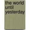 The World Until Yesterday door Jared Diamond