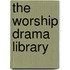 The Worship Drama Library