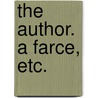 The author. A farce, etc. by Samuel Foote