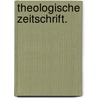 Theologische Zeitschrift. door Onbekend