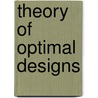 Theory of Optimal Designs door Kirti R. Shah