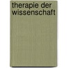 Therapie Der Wissenschaft door Kurt Greiner