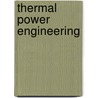Thermal Power Engineering door Muthuraman S