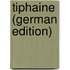 Tiphaine (German Edition)