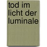 Tod im Licht der Luminale door Hanna Hartmann