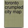 Toronto Crumpled City Map by Palomar