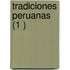 Tradiciones Peruanas (1 )