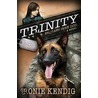 Trinity: Military War Dog door Ronie Kendig